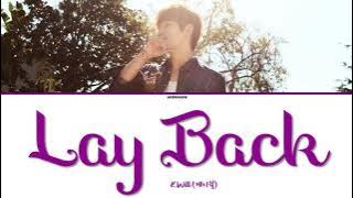 K.Will (케이윌) – Lay Back [Han|Rom|Eng] Color Coded Lyrics