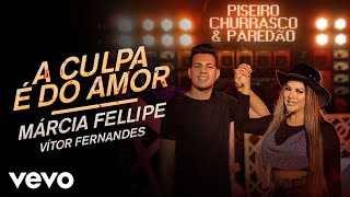 Márcia Fellipe, Vitor Fernandes - A Culpa É Do Amor chords