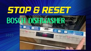 How to STOP and RESET your BOSCH dishwasher in the middle of a cycle