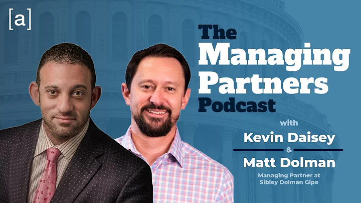 Matt Dolman - The Managing Partners Podcast