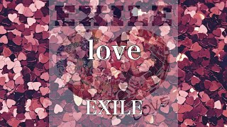 【歌詞付き】 love/EXILE 【リクエスト曲】
