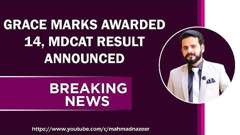 Grace Marks Awarded 14, MDCAT Result Announced #bysirmahmadnazeer