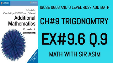 Additional Math IGCSE 0606 and O levels 4037 Ch#9.Ex 9.6,Q.9 Trigonometric Equations .Lecture #138.