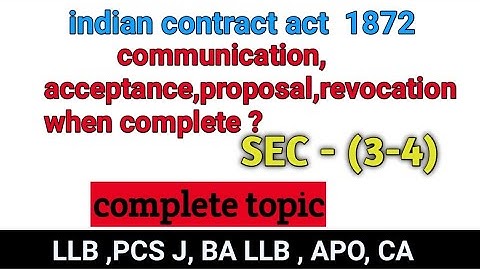 communication of acceptance,proposal and revocation/sec 3 and 4 of indian contract act 1872/part 1