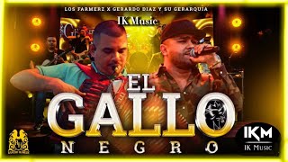 El Gallo Negro - Los Farmerz x Gerardo Dias Y Su Gerarquia [IK Music]