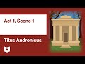 Titus Andronicus by William Shakespeare | Act 1, Scene 1