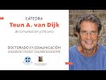 Lanzamiento de cátedra de comunicación y discurso /  Teun A  Van Dijk