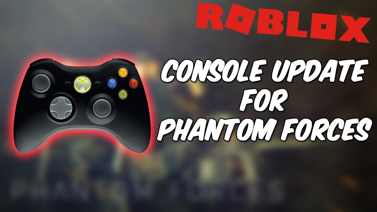Phantom Forces Console - Roblox