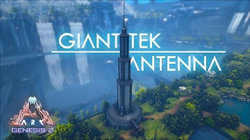 ARK: Genesis 2 - GIANT Tek Antenna - Speed Build