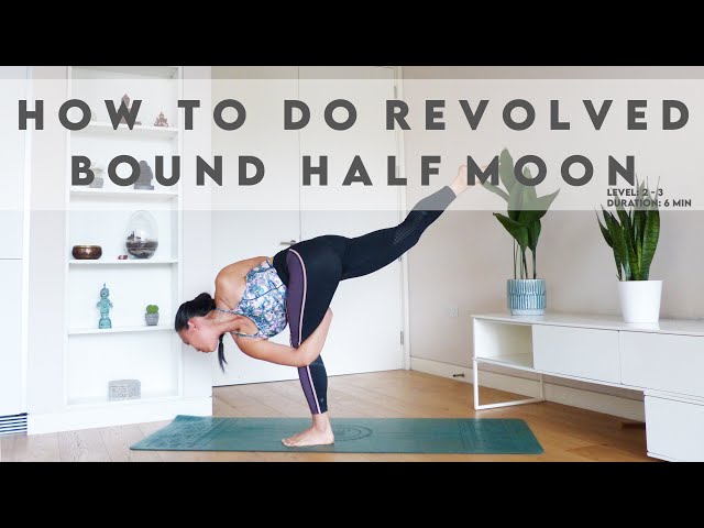 Parivrtta Ardha Chandrasana - Revolved Half Moon Pose - Yogic Way of Life