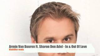 Armin Van Buurn ft. Sharon Den Adel - In & Out Of Love (Klubfiller remix)