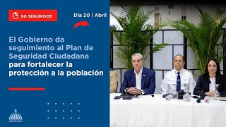 Gobierno da seguimiento al Plan de Seguridad Ciudadana para fortalecer la protección de la población