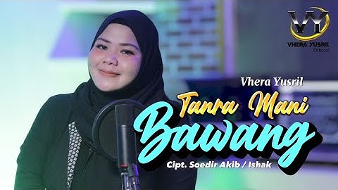 BUGIS LAWAS || Tanra Mani Bawang || cipt : Soedir Akib / Ishak Cover : VHERA YUSRIL #bugisabadi