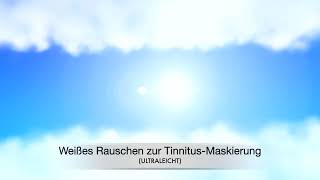 Weißes Rauschen zur Tinnitus Maskierung (Ultraleicht)