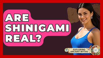 Are Shinigami Real? - Exploring Ancient Myths