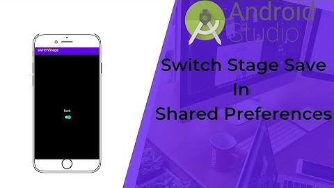 Save Settings in Shared Preferences Android Studio