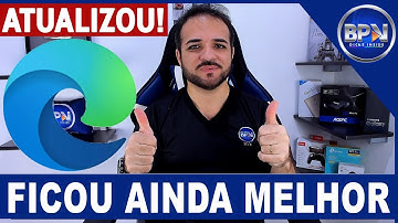 NOVO NAVEGADOR Edge Chromium da Microsoft ATUALIZOU, Ficou ainda Melhor!