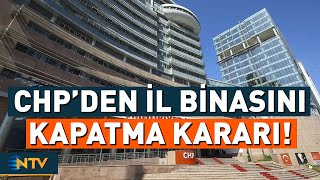 Chp İl Binasını Kapatma Kararı Aldı Ntv
