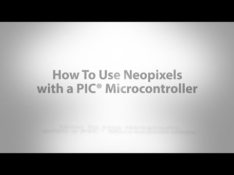How To Use Neopixels With PIC® Microcontrollers