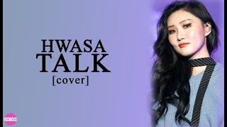 Special 화사 HWASA   TALK Khalid Cover (lyrics)