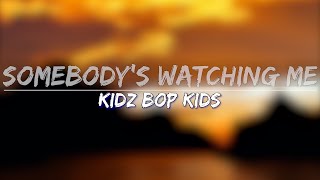 Watch Kidz Bop Kids Somebodys Watching Me video