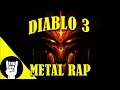DIABLO 3 METAL RAP | TEAMHEADKICK "Kill Diablo"