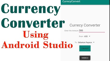 Currency converter using Using  Android Studio