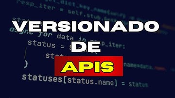 ¿Por qué es crucial versionar tu API? Evita romper tus aplicaciones
