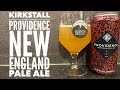 Kirkstall Providence New England Pale Ale By Kirkstall Brewery | British Craft Beer Review