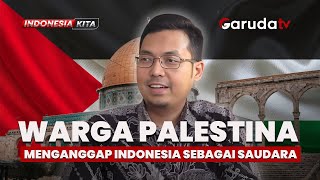 Menyentuh Hati! Warga Palestina Anggap Indonesia Sebagai Saudara Sejati