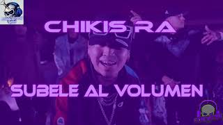 Chikis Ra- Subele Al Volumen- Chopped & Screwed By MannyG713