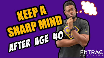 How to Keep Your Mind Sharp After 40