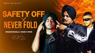 Safety off x Never Fold (Gangsta Mashup) | Sidhumoosewala x Shubh x Divine x Ankush Rdb