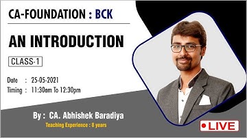 CA-FOUNDATION: BCK  An Introduction  | BY CA. Abhishek Baradiya
