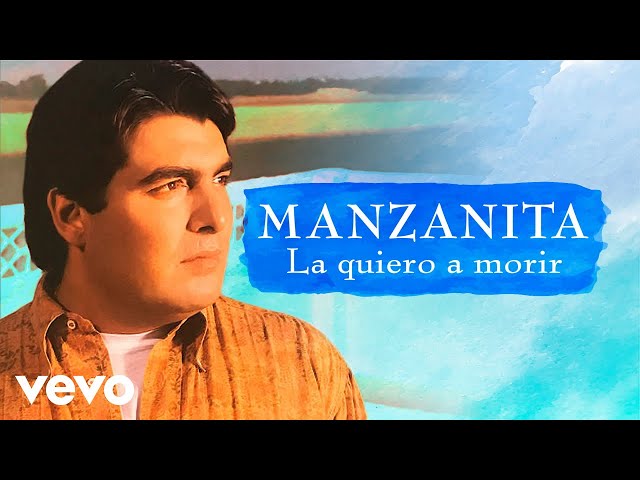 Manzanita - La Quiero A Morir (Cover Audio) class=