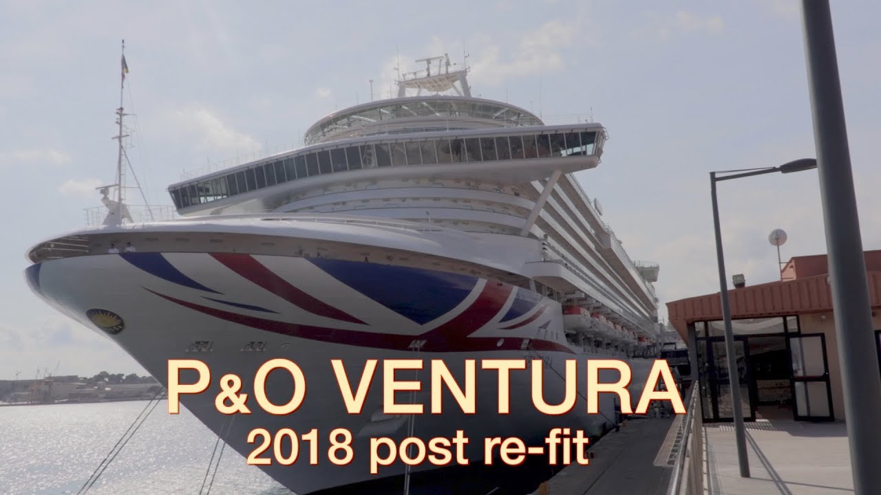 P O Ventura 2018 Cruise Ship Tour Post Refit Doris Visits Youtube
