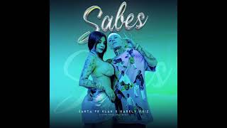 Sabes - Santa Fe Klan X Karely Ruiz (Audio)