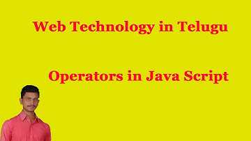 Operators in Java Script || Web Technology in Telugu || By Mr Sivarao