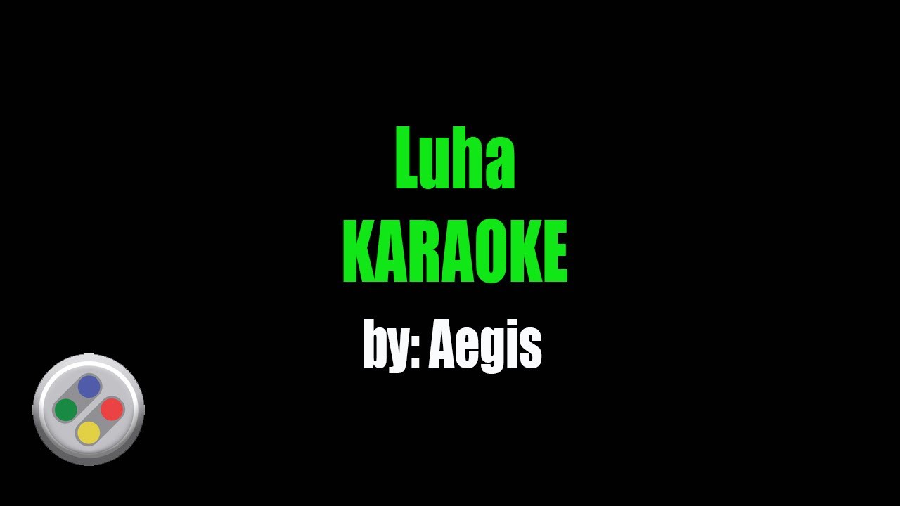 Luha Aegis Luha Karaoke - YouTube