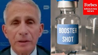 Dr. Fauci Encourages Booster Shots To Combat 'Waning Immunity' Against COVID-19 Infection