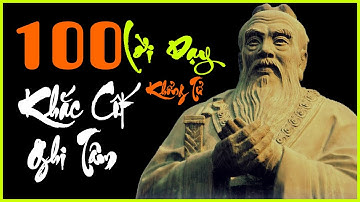 100 Lời Dạy Đức Khổng Tử  | 17 Thuật Nhìn Người Chính Xác Cổ Nhân | Lê Trọng Tấn