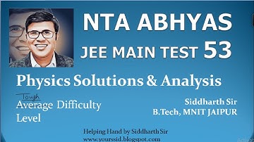 Physics Solutions NTA Abhyas JEE Main Test 53