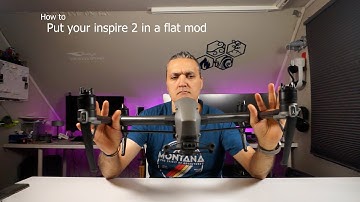 DJI Inspire 2, Flat Mod Tutorial