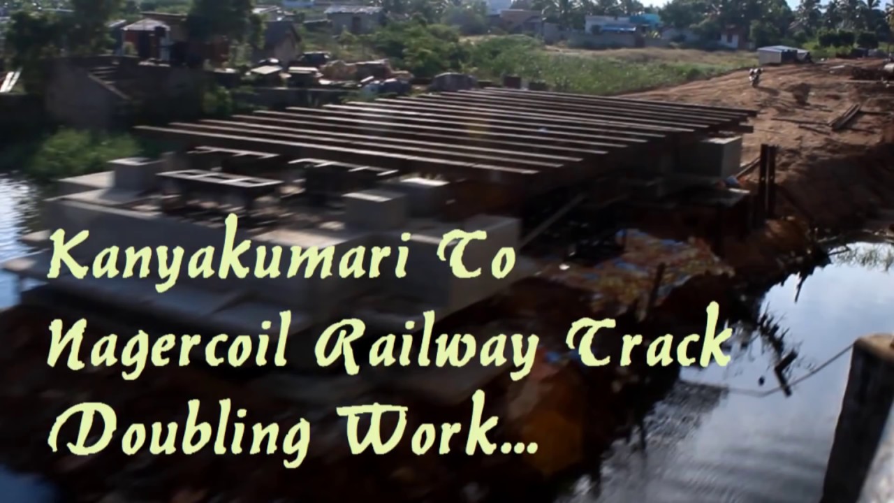 Kanyakumari to Nagercoil Railway Track Doubling Works YouTube