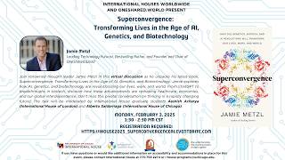 Superconvergence: Transforming Lives In The Age Of AI, Genetics, And Biotechnology