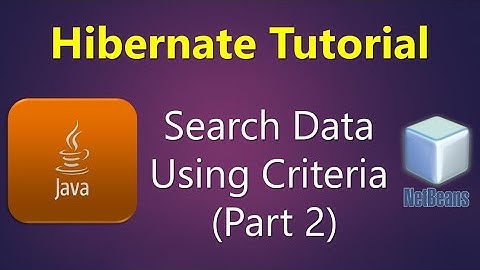 How to Search Data from Database Using Criteria (Part 2) | Java Hibernate Tutorial #Ep07 (2020)