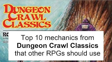 Top 10 DCC Mechanics other RPGs should Use