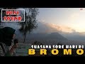 Suasana Sore Hari di BROMO - Lengkap penjelasan Penginapan dan suasana sekitar