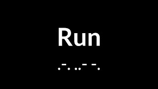 Run in Morse Code