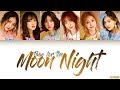 GFRIEND (여자친구) - 'Time For The Moon Night(밤)' Lyrics [Color Coded HAN|ROM|ENG]